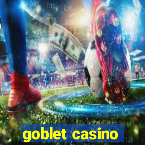 goblet casino
